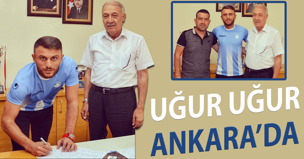 Uğur Uğur Başkent’te!