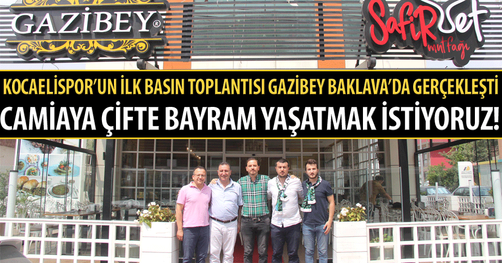 Kocaelispor ilk toplantısını Gazibey Baklava’da yaptı