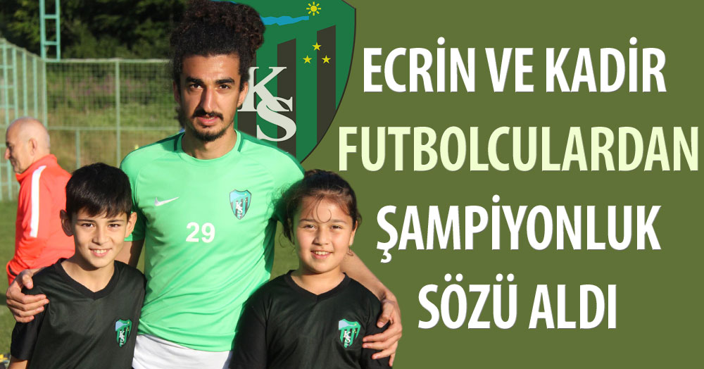 Ecrin ve Kadir'e şampiyonluk sözü 