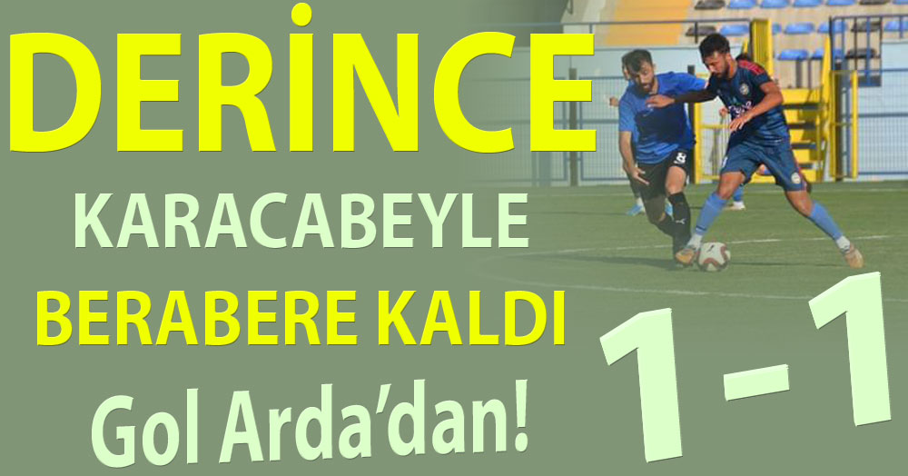 Derince, Karacabey ile berabere kaldı “1-1”