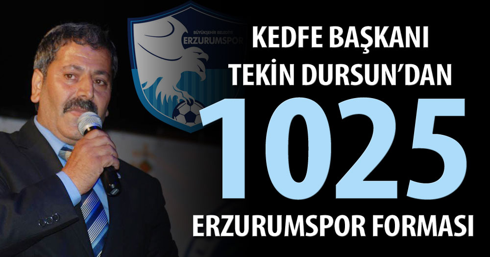 Tekin Dursun, 1025 adet Erzurumspor forması aldı