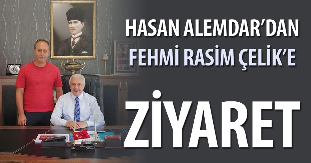 Alemdar’dan Çelik’e ziyaret!