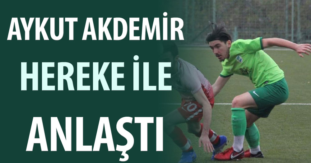 Aykut Akdemir Hereke ile anlaştı