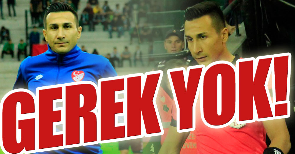 Türk futbolunun hayrı için, hakemlik yapma!