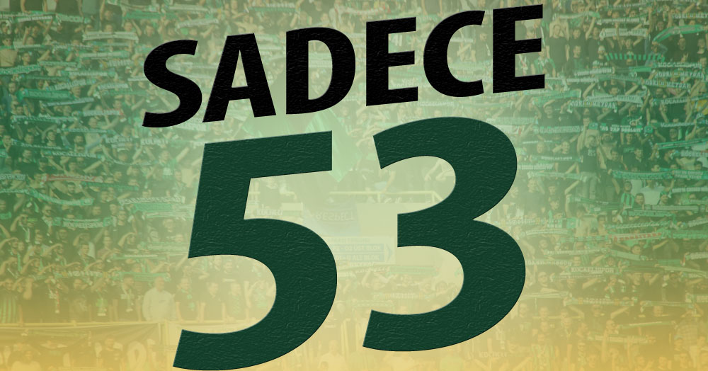 53 taraftardan başka kimseyi almayacaklar!