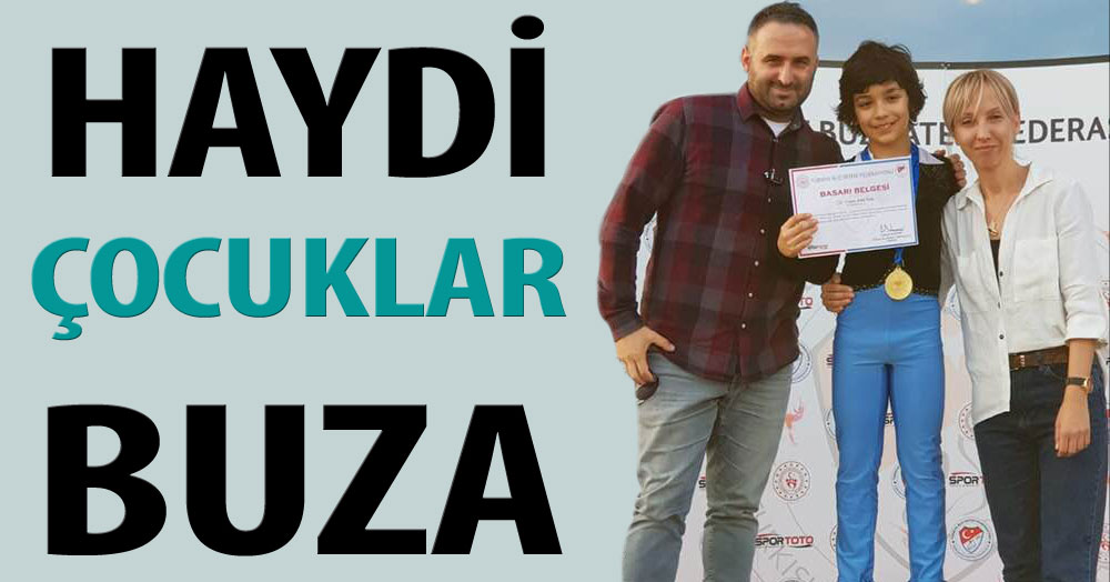 Haydi çocuklar buza!