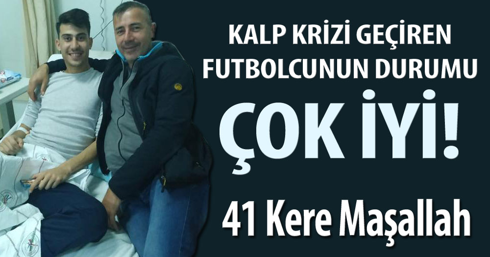 Kalp krizi geçiren futbolcu turp gibi Maşallah!