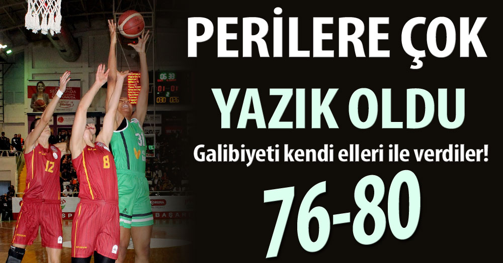 Perilere çok yazık oldu! “76-80”