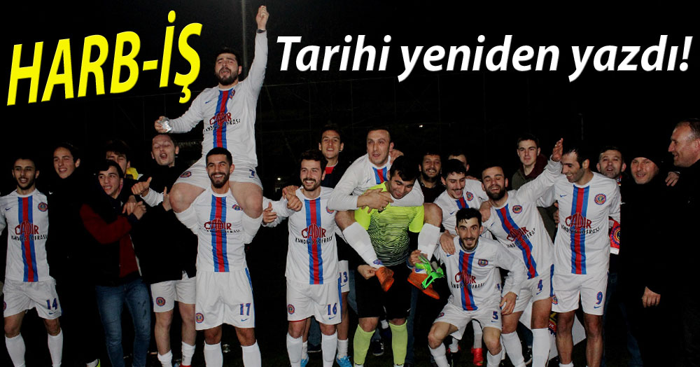 Harb-İş tarihi yeniden yazdı!