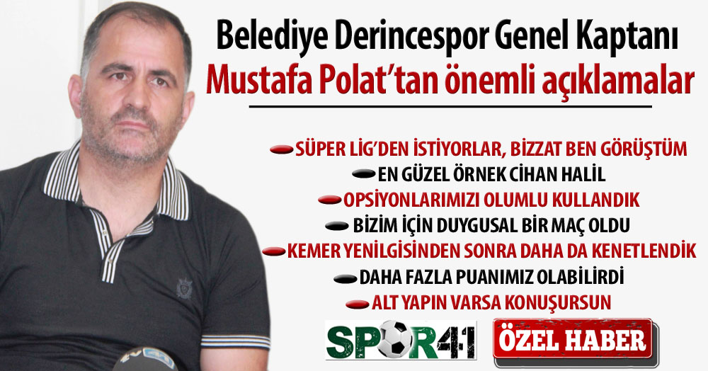 Mustafa Polat'tan önemli açıklamalar