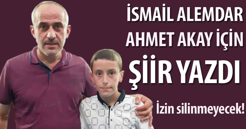 Ahmet Akay için şiir yazdı