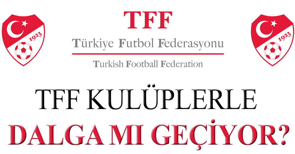 TFF bizle kafa geçiyor!