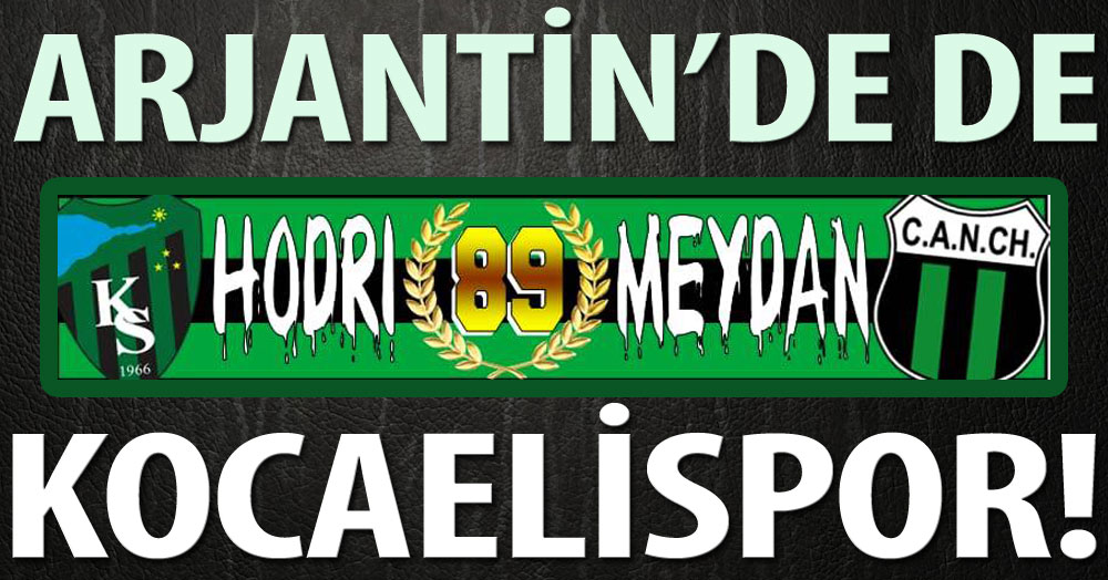 Arjantin’de de Kocaelispor!