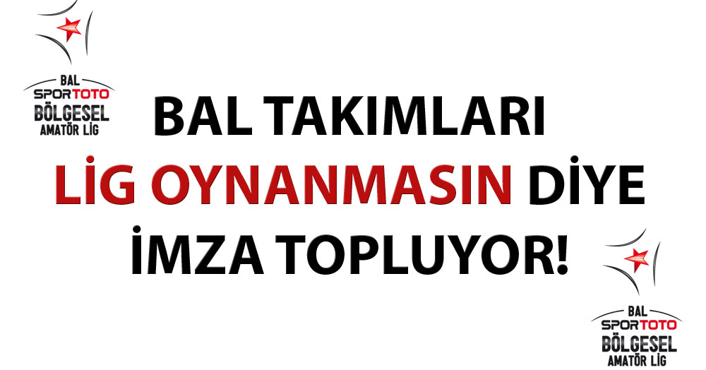 BAL takımları oynanmasın diye imza topluyor!