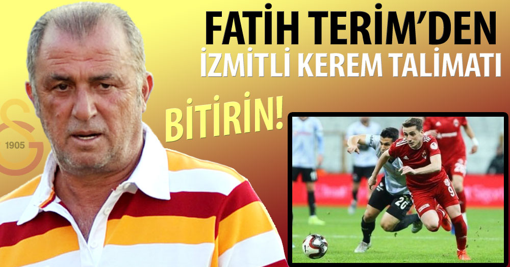 Terim’den Kerem Talimatı: BİTİRİN!