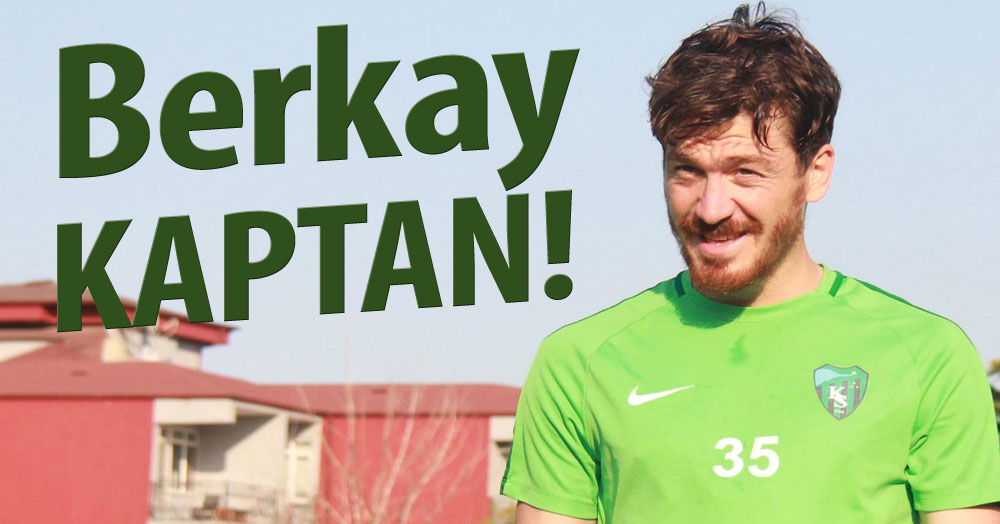 Kaptanlık Berkay'a veriliyor