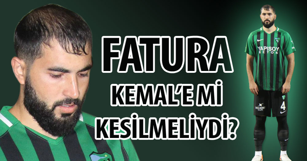 Fatura Kemal’e mi kesilmeliydi?