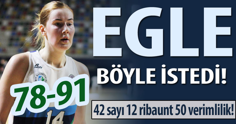 İzmit Belediyespor’da Egle böyle istedi! “78-91”