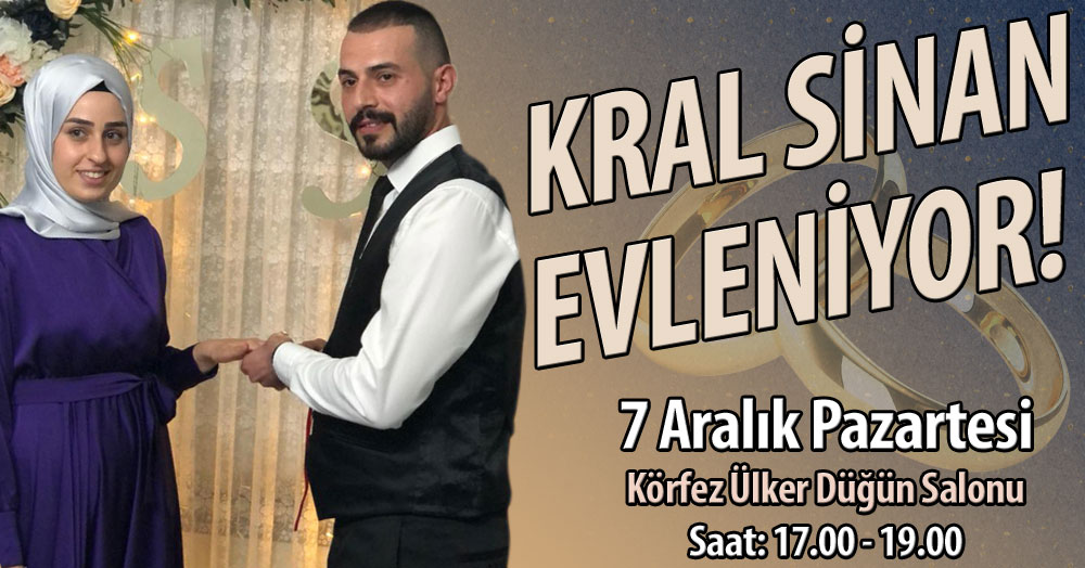 Kral Sinan Çalık evleniyoooor!