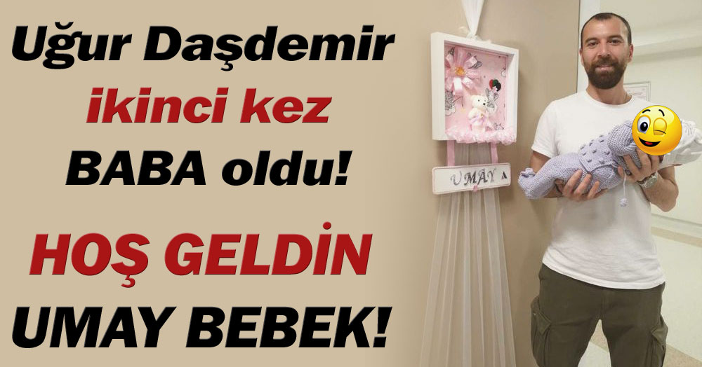 Hoş geldin Umay Bebek!