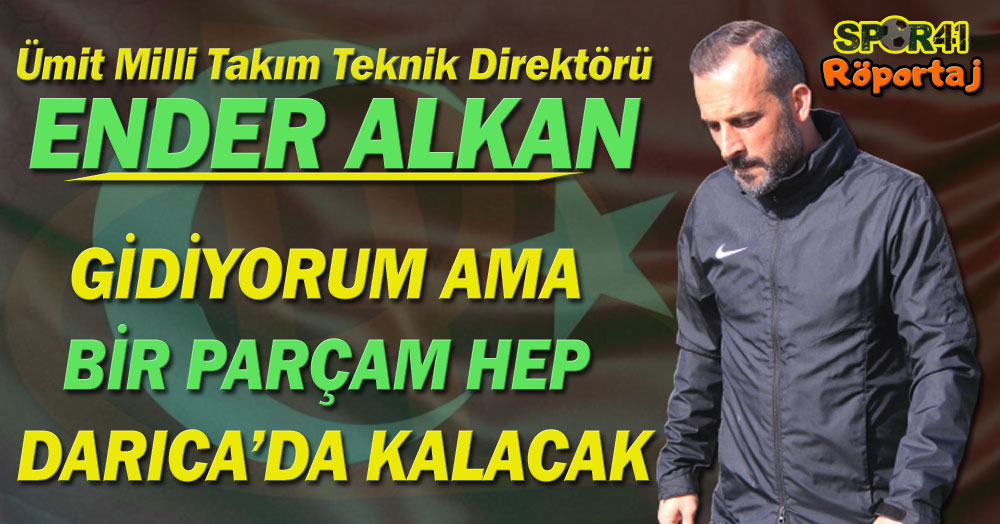 Ender Alkan: Gidiyorum belki ama bir parçam hep Darıca’da kalacak!