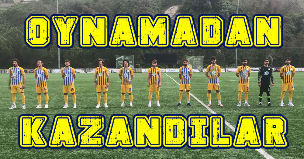 Oynamadan kazandılar!