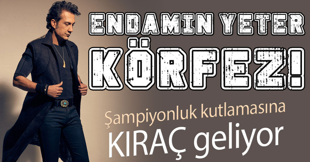 Endamın yeter Körfez! Bu kez geliyor!