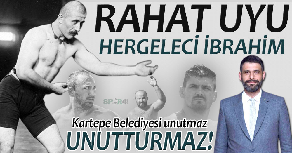 Rahat uyu Hergeleci İbrahim! Kartepe Belediyesi unutmaz!