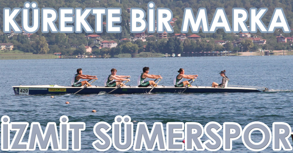 Kürekte bir marka: İzmit Sümerspor!