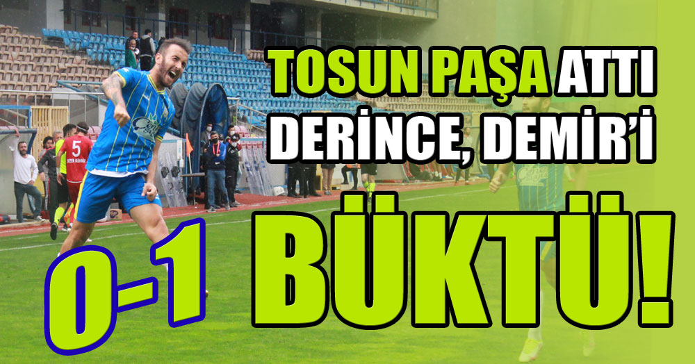 Demir’i büktük ama kolay olmadı! “0-1”