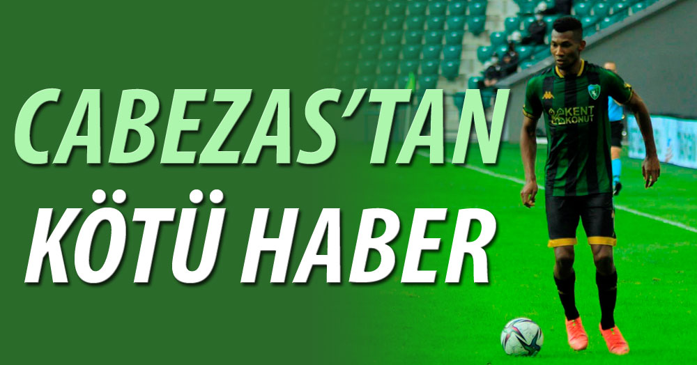 Cabezas’tan kötü haber!