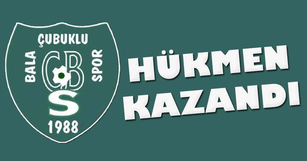 Çubuklu Bala hükmen galip!