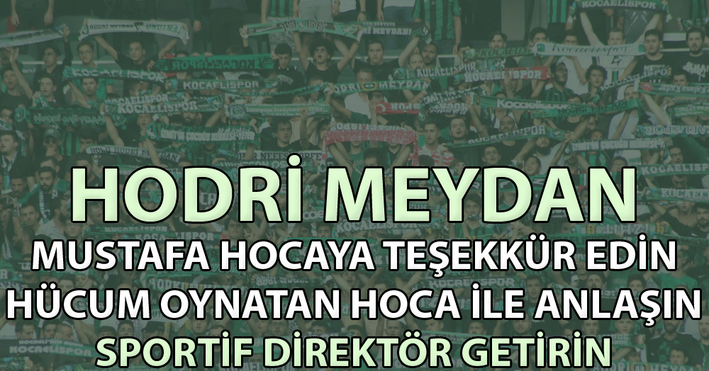 Hodri Meydan: Mustafa hocaya teşekkür edin