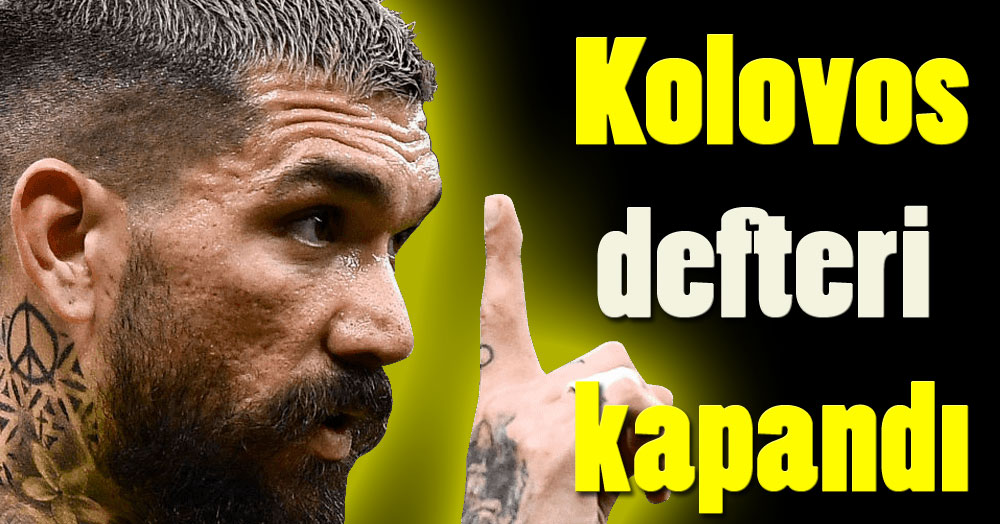 Kolovos defteri tamamen kapandı