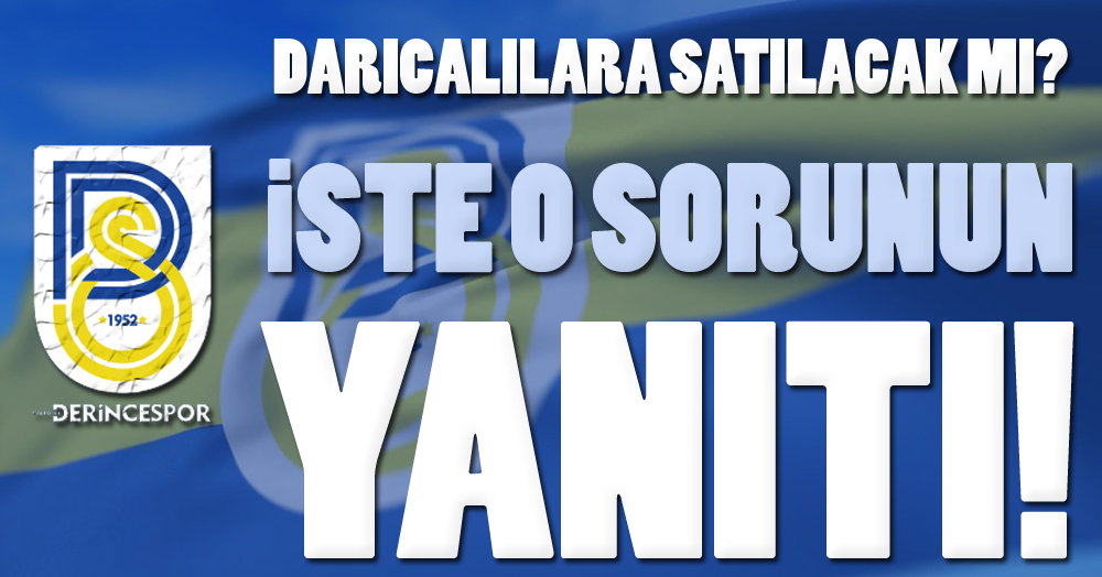 Belediye Derincespor Darıcalılara satılacak mı?