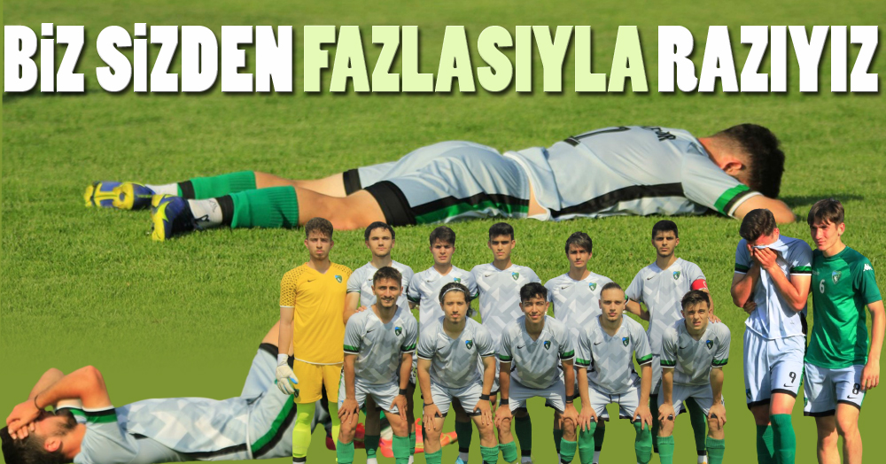 Biz sizden fazlası ile razıyız çocuklar!