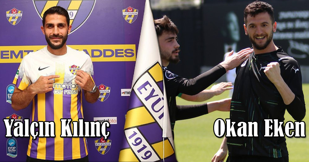 Stoper Yalçın Kılınç ve santrfor Okan Eken ile temastayız