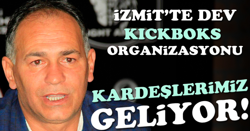 İzmit'te dev kickboks şöleni! Türkiye'de bir ilk!