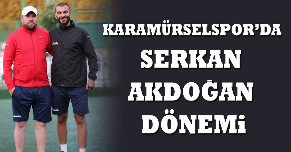 Karamürselspor’da Serkan Akdoğan dönemi
