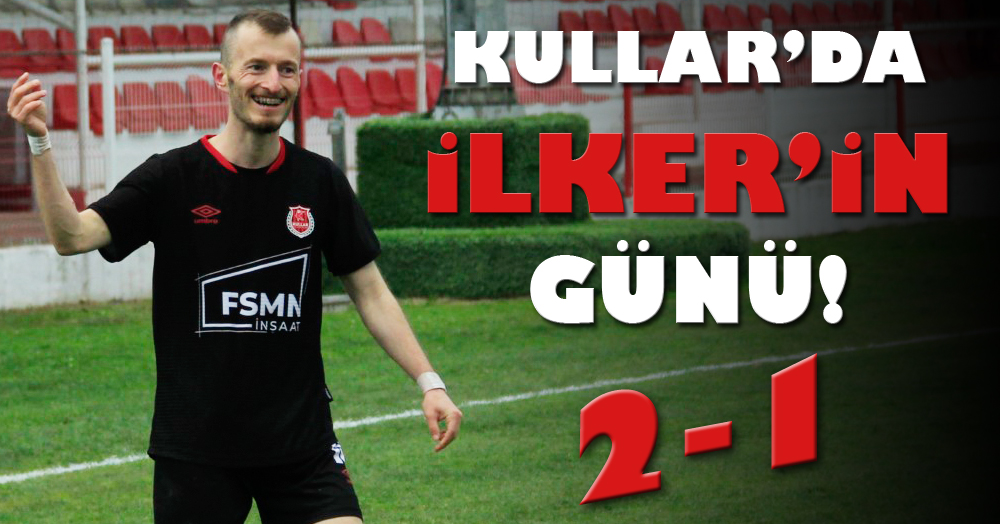 Kullar’da İlker Avşeren böyle istedi! “2-1”