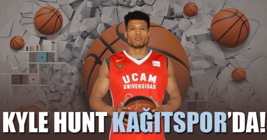 Kağıtspor’un ikinci Amerikalısı Kyle Hunt oldu!