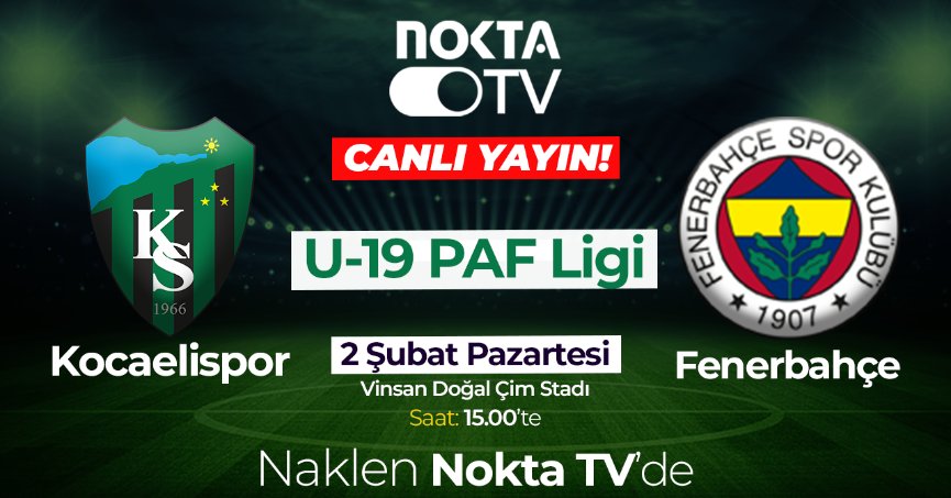 Kocaelispor – Fenerbahçe PAF maçını Nokta TV naklen yayınlayacak!
