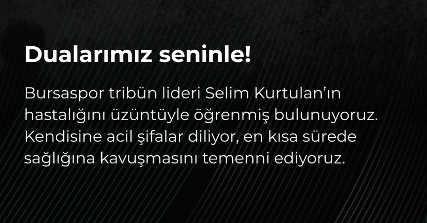 Hodri Meydan'dan Bursaspor tribün liderine mesaj… Dualarımız seninle…