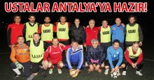 Ustalar 25 Nisan’da Antalya yolcusu