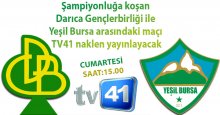 Darıca GB – Yeşil Bursa maçı naklen TV41’de!