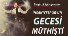 İhsaniyespor’un gecesi müthişti