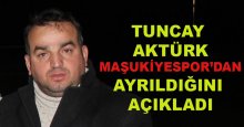 Tuncay Aktürk Maşukiyespor’dan ayrıldı