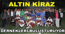 Dernekleri buluşturan turnuva: Altın Kiraz!