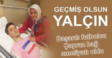 Şampiyon takımın futbolcusu Yalçın ameliyat oldu!