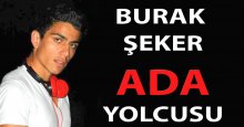 Burak Şeker, Ada yolcusu